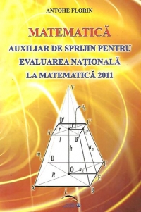 Matematica - Auxiliar de sprijin pentru evaluarea nationala la matematica 2011