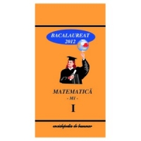 Matematica M1 Bacalaureat 2012 Vol.I