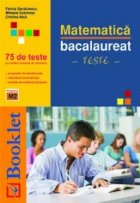 Matematica - Bacalaureat - 75 de TESTE cu rezolvari