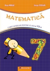 Matematica. Caiet auxiliar pentru clasa a VII-a