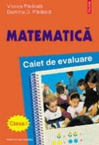 Matematica. Caiet de evaluare clasa I