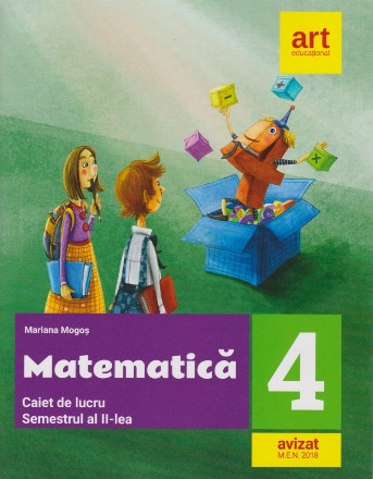 Matematica. Caiet de lucru pentru clasa a IV-a, semestrul al II-lea