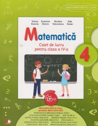 Matematica. Caiet de lucru pentru clasa a IV-a