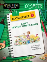 MATEMATICA. CAIET PENTRU TIMPUL LIBER. CLASA A V-A