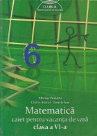 Matematica - Caiet pentru vacanta de vara, Clasa a VI-a