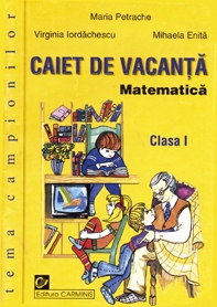 Caiet de vacanta. Matematica - Clasa I