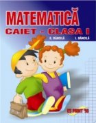 Matematica - Caietul elevului cls. I