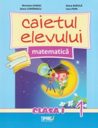 Matematica. Caietul elevului - clasa I, partea I