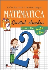 Matematica. Caietul elevului clasa a II-a, partea a II-a