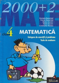 Matematica, Clasa a IV-a - Culegere de exercitii si probleme (Mate 2000+2)