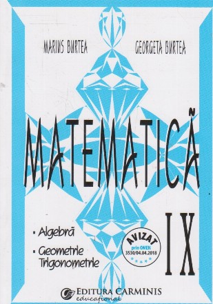 Matematica. Clasa a iX-a. Elemente de algebra liniara si geometrie analitica