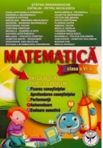 Matematica - clasa a VI-a (Sinteze de teorie - Exercitii si probleme: Fixarea cunostintelor. Aprofundarea cunostintelor. Performanta. Autoevaluare. Evaluare sumativa)