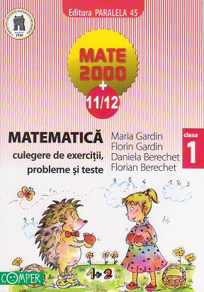 Matematica. Culegere de exercitii, probleme si teste pentru clasa I