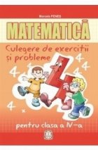 Matematica. Culegere de exercitii si probleme pentru clasa a IV-a