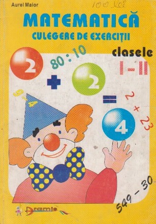 Matematica, Culegere de exercitii, clasele I-II