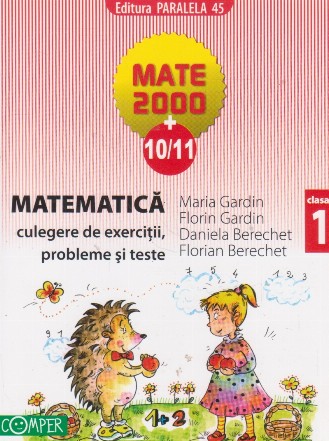 Matematica. Culegere de exercitii si probleme pentru clasa I (anul scolar 2010-2011)