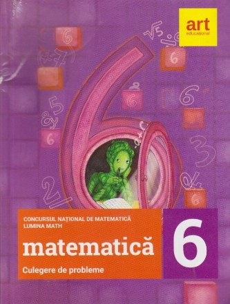 Matematica. Culegere de Probleme pentru Clasa a VI-a