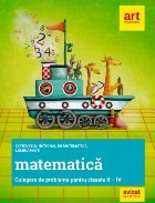 Matematica. Culegere de probleme pentru clasele II-IV. Concursul national de matematica Lumina Math