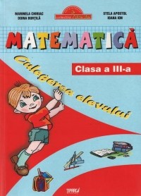 Matematica - Culegerea elevului - Auxiliar al manualelor alternative, Clasa a III-a