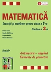 Matematica. Exercitii si probleme pentru clasa a V-a, partea a 2-a. Aritmetica - Algebra. Elemente de geometrie