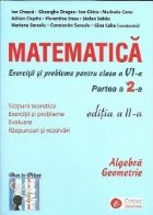 MATEMATICA - Exercitii si probleme pentru clasa a VI-a (partea a 2-a)(editia a II-a) ALGEBRA. GEOMETRIE