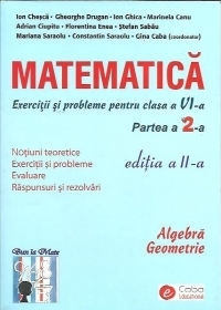 MATEMATICA - Exercitii si probleme pentru clasa a VI-a (partea a 2-a)(editia a II-a) ALGEBRA. GEOMETRIE