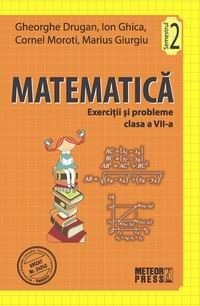 Matematica. Exercitii si probleme. Clasa a VII-a, semestrul II 2011-2012