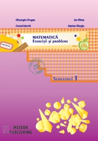 Matematica. Exercitii si probleme. Clasa a V-a, semestrul I 2013-2014