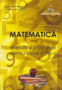 Matematica. Exercitii si probleme pentru clasa a VIII-a