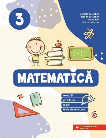 Matematica. Exercitii, probleme, jocuri, teste de evaluare. Clasa a III-a