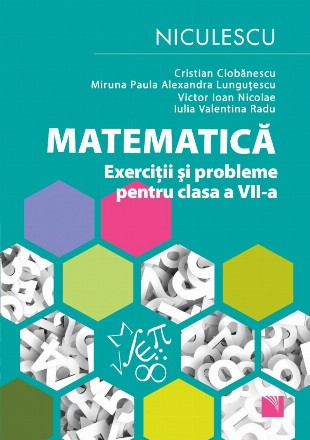 Matematica. Exercitii si probleme pentru clasa a VII-a