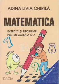 Matematica, Exercitii si probleme pt. cls. a IV-a
