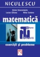 Matematica. Exercitii si probleme pentru testare nationala