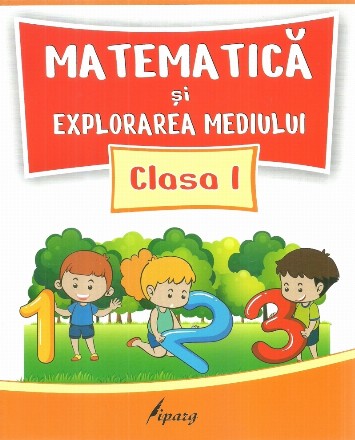 Matematica si exploarea mediului pentru clasa I