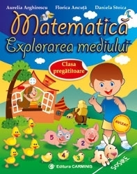 Matematica. Explorarea mediului. Clasa pregatitoare