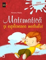 MATEMATICA SI EXPLORAREA MEDIULUI. CLASA PREGATITOARE