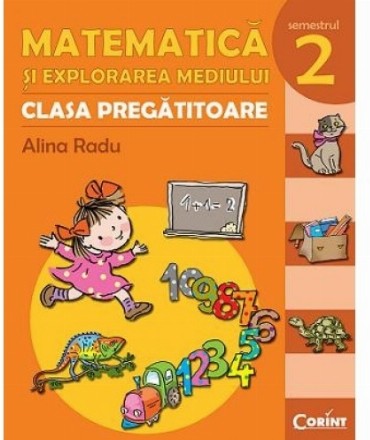 MATEMATICA SI EXPLORAREA MEDIULUI - CLASA PREGATITOARE. SEMESTRUL 2