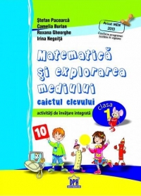 Matematica si explorarea mediului - caietul elevului, clasa I