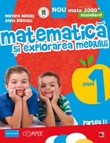 MATEMATICA SI EXPLORAREA MEDIULUI. CLASA I. PARTEA II - STANDARD