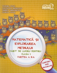 Matematica si explorarea mediului. Caiet de lucru pentru clasa I, partea a II-a