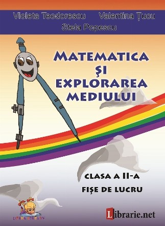 Matematica si explorarea mediului - clasa a II-a. Fise de lucru