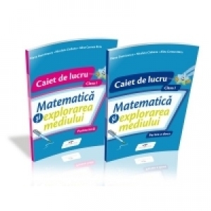 Matematica si explorarea mediului. SET Caiete de lucru. Clasa I