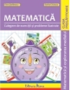 Matematica si explorarea mediului - Culegere de exercitii si probleme ilustrate clasa pregatitoare