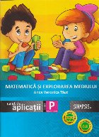 Matematica explorarea mediului Caiet aplicatii