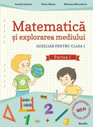 Matematica si explorarea mediului. Auxiliar pentru clasa I, partea I