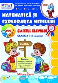 MATEMATICA SI EXPLORAREA MEDIULUI - CLASA a II-a - sem. I (editie 2014)