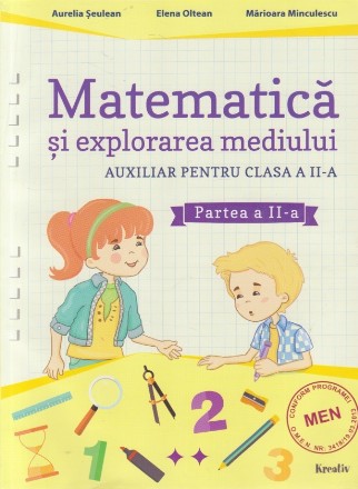 Matematica si Explorarea Mediului. Auxiliar pentru clasa a II-a, partea a II-a