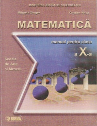 Matematica. Manual pentru clasa a X-a (Scoala de Arte si Meserii)