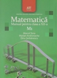 Matematica M1. Manual pentru clasa a XII-a