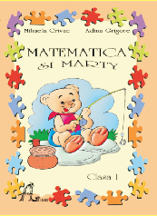 Matematica si Marty. Auxiliar didactic pentru clasa I